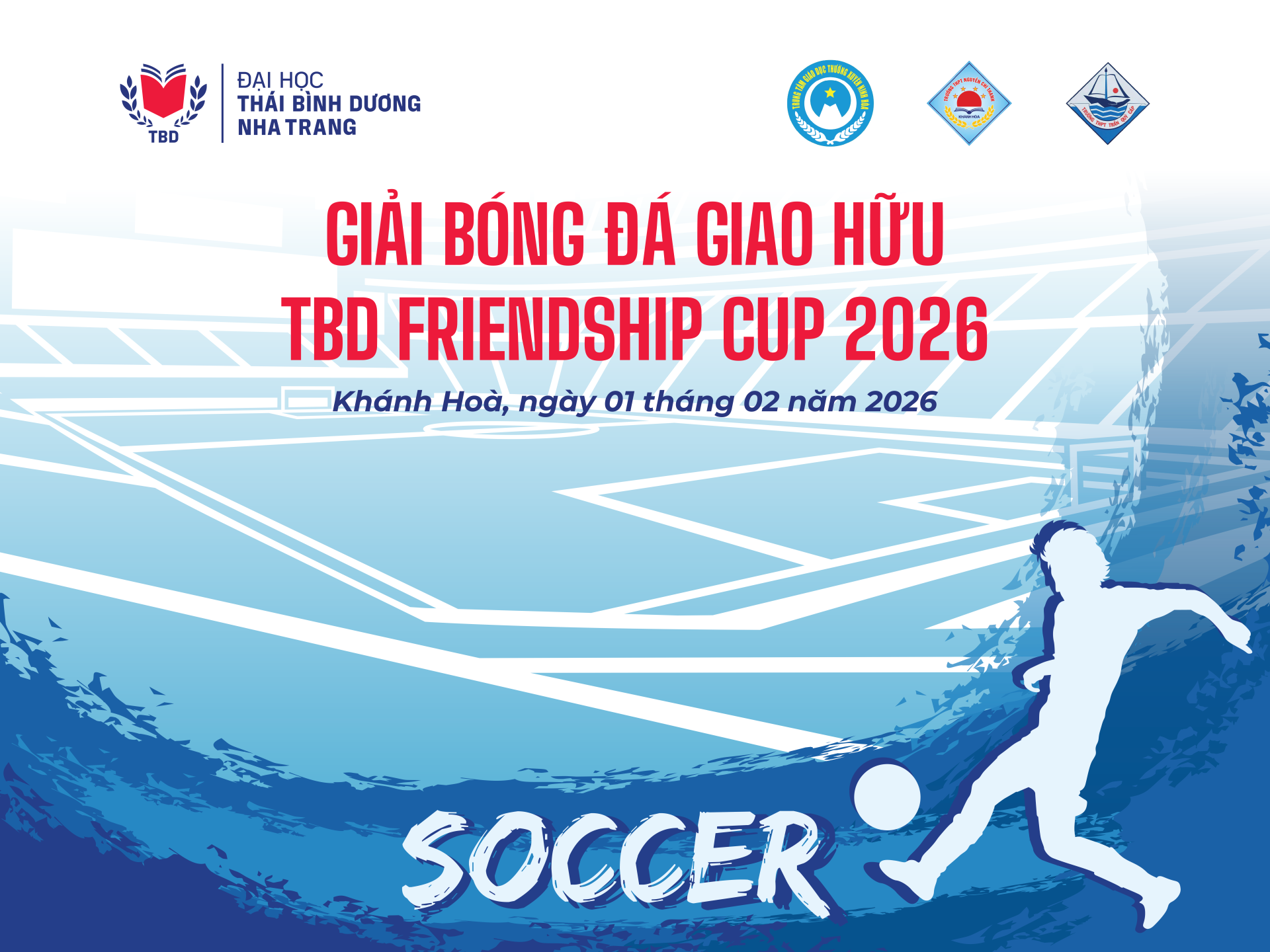TBD Friendship Cup: Giải bóng đá giao lưu kết nối học sinh THPT và sinh viên Trường Đại học Thái Bình Dương
